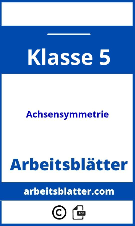 https://www.meinunterricht.de/arbeitsblaetter/mathematik/symmetrieachse/;Achsensymmetrie 5. Klasse Arbeitsblätter Pdf;Achsensymmetrie;5;Klasse 5;achsensymmetrie-klasse-5;achsensymmetrie-klasse-5-pdf;https://arbeitsblatter.com/wp-content/uploads/achsensymmetrie-klasse-5-pdf.jpg;https://arbeitsblatter.com/achsensymmetrie-klasse-5-offnen