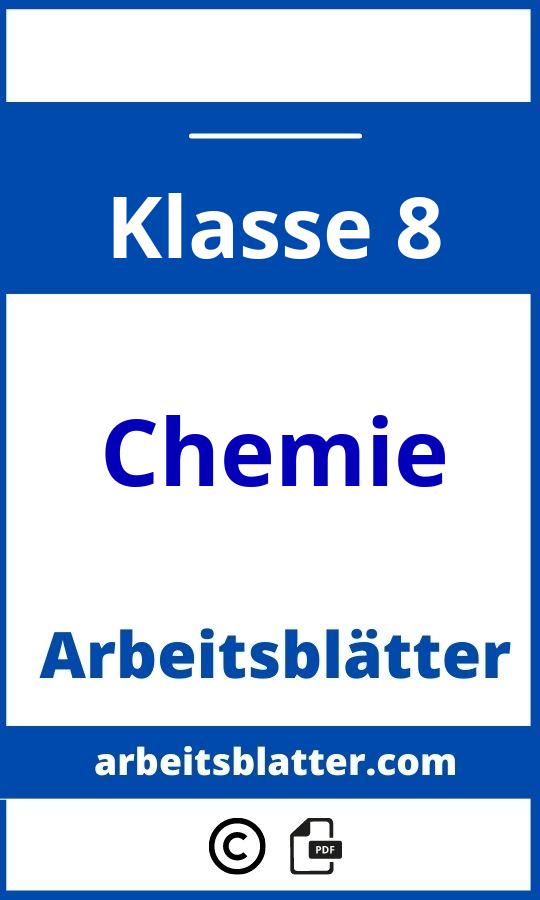 https://www.meinunterricht.de/arbeitsblaetter/chemie/;Chemie Arbeitsblätter Klasse 8 Mit Lösungen;Chemie;8;Klasse 8;chemie-klasse-8;chemie-klasse-8-pdf;https://arbeitsblatter.com/wp-content/uploads/chemie-klasse-8-pdf.jpg;https://arbeitsblatter.com/chemie-klasse-8-offnen