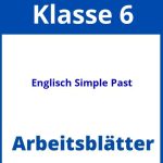 Englisch Übungen Klasse 6 Simple Past Arbeitsblätter