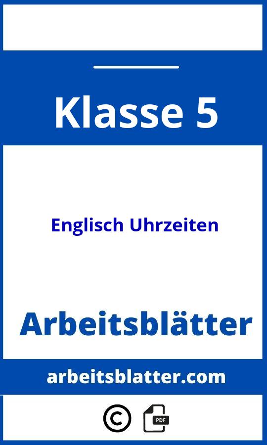 https://www.meinunterricht.de/arbeitsblaetter/englisch/uhrzeitenglisch/;Englisch Übungen Uhrzeiten Klasse 5 Arbeitsblätter;Englisch Uhrzeiten;5;Klasse 5;englisch-uhrzeiten-klasse-5;englisch-uhrzeiten-klasse-5-pdf;https://arbeitsblatter.com/wp-content/uploads/englisch-uhrzeiten-klasse-5-pdf.jpg;https://arbeitsblatter.com/englisch-uhrzeiten-klasse-5-offnen