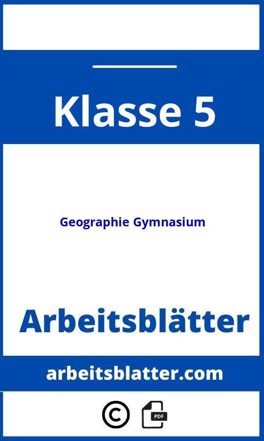 Geographie 5. Klasse Gymnasium Arbeitsblätter
