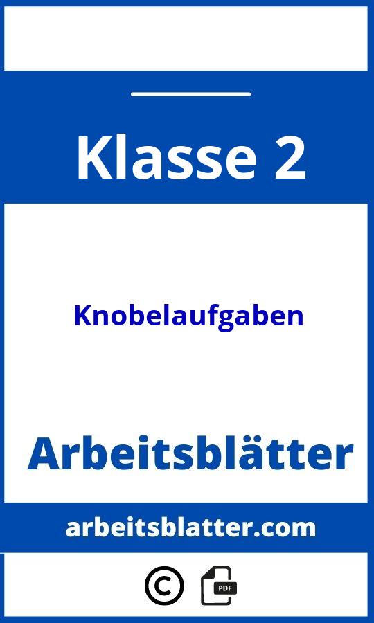 https://docplayer.org/185956657-Knobelaufgaben-mathe-klasse-2.html;Knobelaufgaben Klasse 2 Arbeitsblätter;Knobelaufgaben;2;Klasse 2;knobelaufgaben-klasse-2;knobelaufgaben-klasse-2-pdf;https://arbeitsblatter.com/wp-content/uploads/knobelaufgaben-klasse-2-pdf.jpg;https://arbeitsblatter.com/knobelaufgaben-klasse-2-offnen