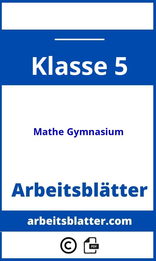 https://www.schlaukopf.de/gymnasium/klasse5/mathematik/;Mathe Arbeitsblätter Klasse 5 Gymnasium Zum Ausdrucken;Mathe Gymnasium;5;Klasse 5;mathe-gymnasium-klasse-5;mathe-gymnasium-klasse-5-pdf;https://arbeitsblatter.com/wp-content/uploads/mathe-gymnasium-klasse-5-pdf.jpg;https://arbeitsblatter.com/mathe-gymnasium-klasse-5-offnen