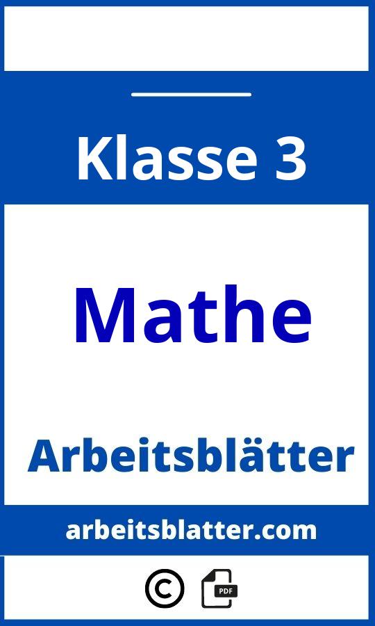 https://www.klassenarbeiten.de/grundschule/klasse3/;Arbeitsblätter Mathe Klasse 3 Zum Ausdrucken;Mathe;3;Klasse 3;mathe-klasse-3;mathe-klasse-3-pdf;https://arbeitsblatter.com/wp-content/uploads/mathe-klasse-3-pdf.jpg;https://arbeitsblatter.com/mathe-klasse-3-offnen