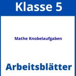 Mathe Knobelaufgaben Klasse 5 Arbeitsblätter