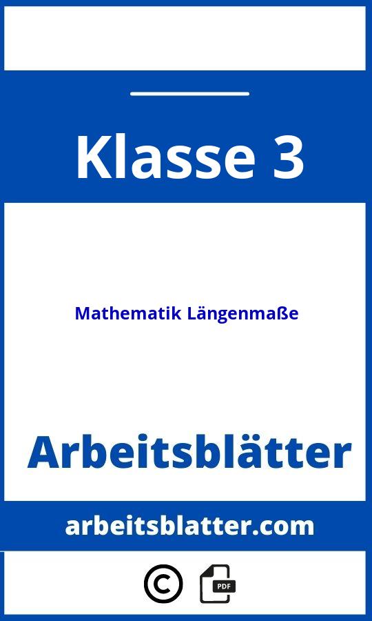 https://www.meinunterricht.de/arbeitsblaetter/mathematik/laengen/;Arbeitsblätter Mathematik Klasse 3 Längenmaße;Mathematik Längenmaße;3;Klasse 3;mathematik-langenmasse-klasse-3;mathematik-langenmasse-klasse-3-pdf;https://arbeitsblatter.com/wp-content/uploads/mathematik-langenmasse-klasse-3-pdf.jpg;https://arbeitsblatter.com/mathematik-langenmasse-klasse-3-offnen