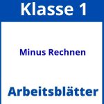 Minus Rechnen 1 Klasse Arbeitsblätter